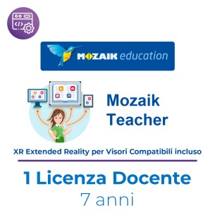 Mozaik TEACHER – Licenza Utente/Docente - Abbonamento 7 Anni – Multipiattaforma – Inclusa XR...