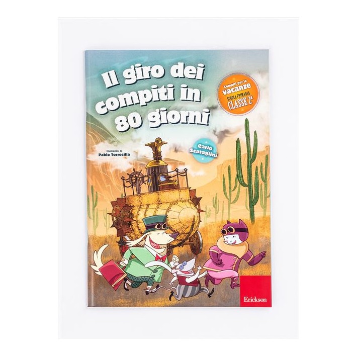 Erickson Il giro dei compiti in 80 giorni - Classe seconda