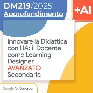Innovare la Didattica: IA & Learning Design - Avanzato...