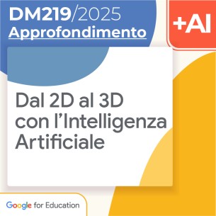 Dal 2D al 3D con l’Intelligenza Artificiale 10h