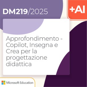 Approfondimento - Copilot, Insegna e Crea per la...