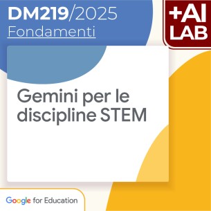 Gemini per le discipline STEM 8h Lab in presenza