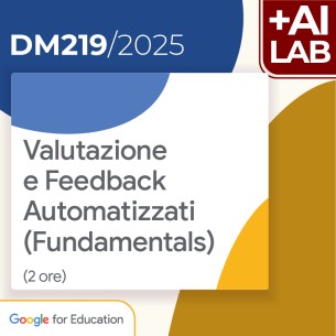 Valutazione e Feedback Automatizzati (Fundamentals) 2h...