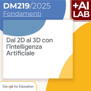 Dal 2D al 3D con l’Intelligenza Artificiale 8h Lab in...