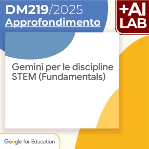 Gemini per le discipline STEM (Fundamentals) 10h Lab in...