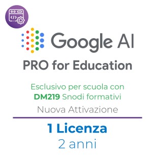 Google AI Pro for Education - Dm219-Snodi Formativi - NEW...