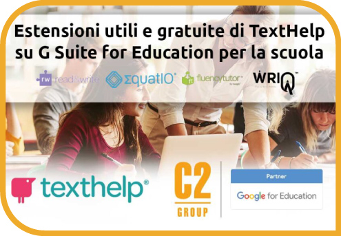 Webinar: Estensioni Gratuite di TextHelp su G Suite for Education per la Scuola – EquatIO,...